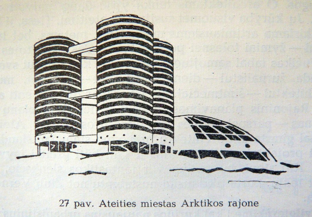 Vizija „Ateities miestas Arktikos rajone“, iš knygos: Jonas Minkevičius, Miestai vakar, šiandien, rytoj, Vilnius, 1964