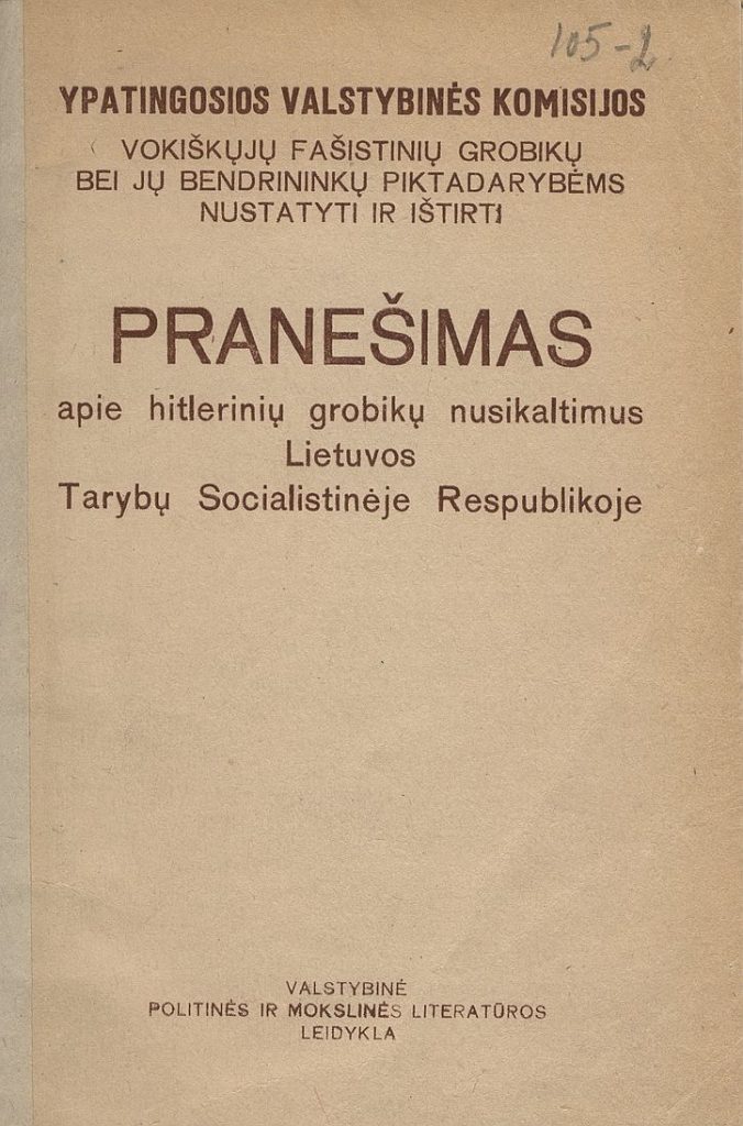 8. Lietuvos SSR ypatingosios valstybinės komisijos vokiškųjų fašistinių grobikų bei jų bendrininkų piktadarybėms nustatyti ir ištirti sudaryto leidinio „Pranešimas apie hitlerinių grobikų nusikaltimus Lietuvos Tarybų Socialistinėje Respublikoje“ viršelis, Vilnius: Lietuvos ypatingasis archyvas, http://www.archyvai.lt/lt/lya_parodos/vilniaus-getas.html